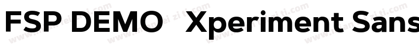 FSP DEMO   Xperiment Sans Bold Regu字体转换